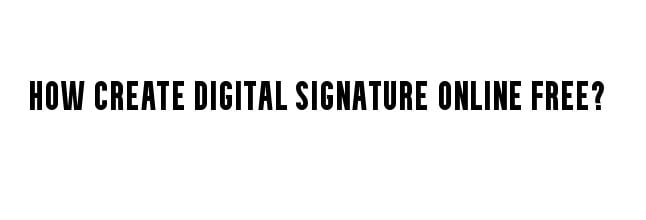 How create digital signature online free